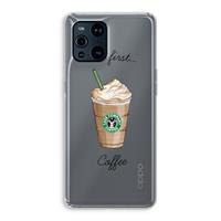 CaseCompany But first coffee: Oppo Find X3 Pro Transparant Hoesje