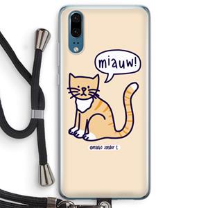 CaseCompany Miauw: Huawei P20 Transparant Hoesje met koord
