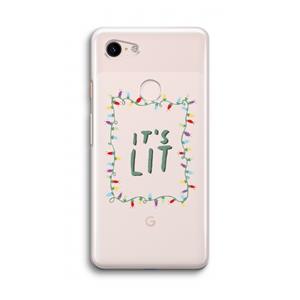CaseCompany It's Lit: Google Pixel 3 Transparant Hoesje
