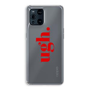 CaseCompany Ugh: Oppo Find X3 Pro Transparant Hoesje