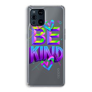 CaseCompany Be Kind: Oppo Find X3 Pro Transparant Hoesje