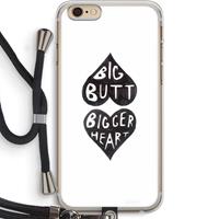 CaseCompany Big butt bigger heart: iPhone 6 PLUS / 6S PLUS Transparant Hoesje met koord