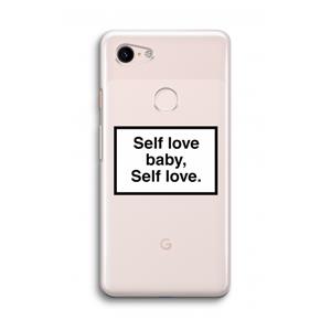 CaseCompany Self love: Google Pixel 3 Transparant Hoesje