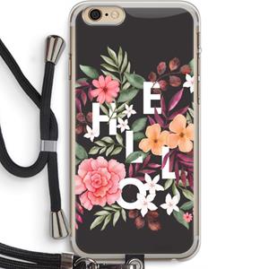 CaseCompany Hello in flowers: iPhone 6 PLUS / 6S PLUS Transparant Hoesje met koord