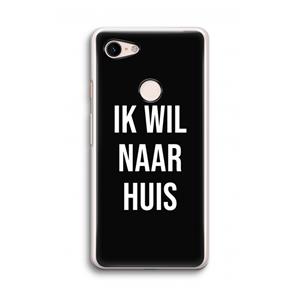 CaseCompany Ik wil naar huis - Zwart: Google Pixel 3 Transparant Hoesje