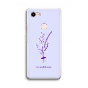 CaseCompany Be a wildflower: Google Pixel 3 Transparant Hoesje