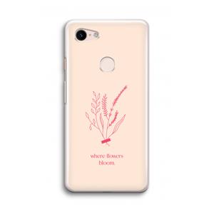 CaseCompany Where flowers bloom: Google Pixel 3 Transparant Hoesje