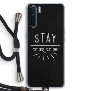 CaseCompany Stay true: Oppo A91 Transparant Hoesje met koord
