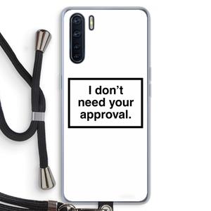 CaseCompany Don't need approval: Oppo A91 Transparant Hoesje met koord