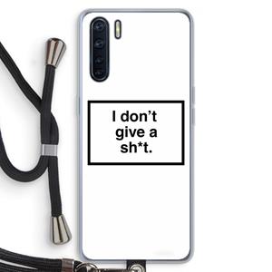 CaseCompany Don't give a shit: Oppo A91 Transparant Hoesje met koord