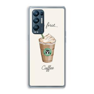 CaseCompany But first coffee: Oppo Find X3 Neo Transparant Hoesje
