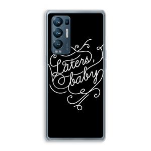 CaseCompany Laters, baby: Oppo Find X3 Neo Transparant Hoesje
