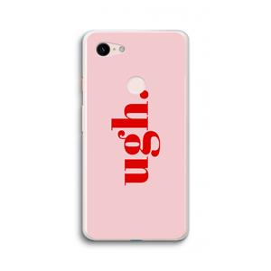 CaseCompany Ugh: Google Pixel 3 XL Transparant Hoesje