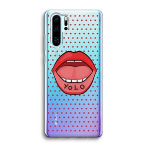 CaseCompany Yolo Denise: Huawei P30 Pro Transparant Hoesje