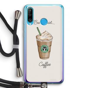 CaseCompany But first coffee: Huawei P30 Lite Transparant Hoesje met koord