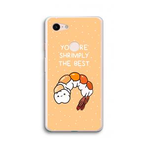 CaseCompany You're Shrimply The Best: Google Pixel 3 XL Transparant Hoesje