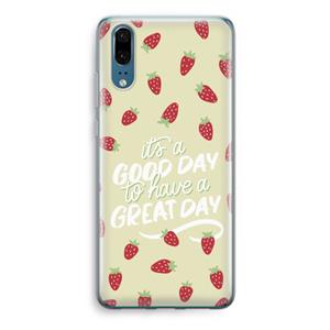 CaseCompany Don't forget to have a great day: Huawei P20 Transparant Hoesje