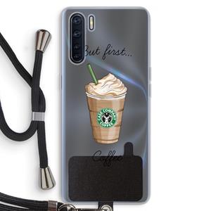 CaseCompany But first coffee: Oppo A91 Transparant Hoesje met koord