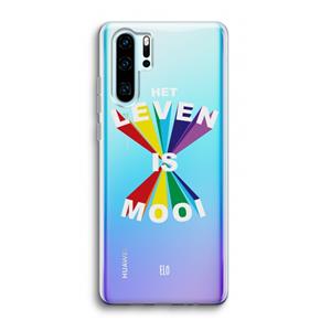 CaseCompany Het Leven Is Mooi: Huawei P30 Pro Transparant Hoesje