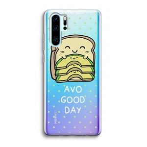 CaseCompany Avo Good Day: Huawei P30 Pro Transparant Hoesje