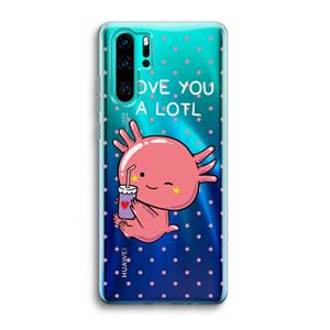 CaseCompany Love You A Lotl: Huawei P30 Pro Transparant Hoesje
