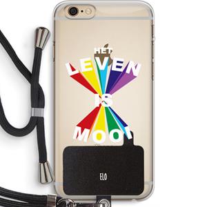 CaseCompany Het Leven Is Mooi: iPhone 6 PLUS / 6S PLUS Transparant Hoesje met koord