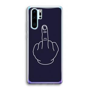 CaseCompany F**k U: Huawei P30 Pro Transparant Hoesje