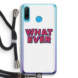 CaseCompany Whatever: Huawei P30 Lite Transparant Hoesje met koord