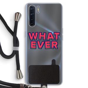 CaseCompany Whatever: Oppo A91 Transparant Hoesje met koord