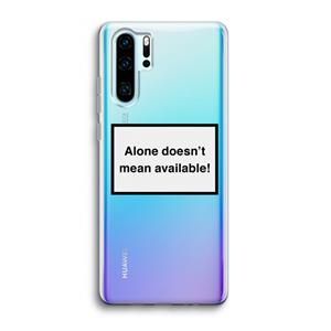 CaseCompany Alone: Huawei P30 Pro Transparant Hoesje