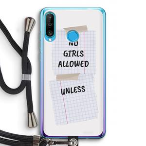 CaseCompany No Girls Allowed Unless: Huawei P30 Lite Transparant Hoesje met koord