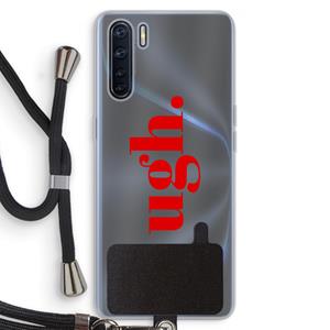 CaseCompany Ugh: Oppo A91 Transparant Hoesje met koord