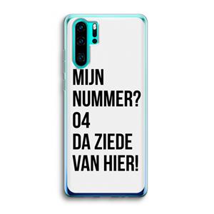 CaseCompany Da ziede van hier: Huawei P30 Pro Transparant Hoesje