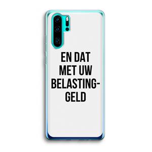 CaseCompany Belastinggeld: Huawei P30 Pro Transparant Hoesje