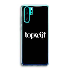 CaseCompany Topwijf Zwart: Huawei P30 Pro Transparant Hoesje
