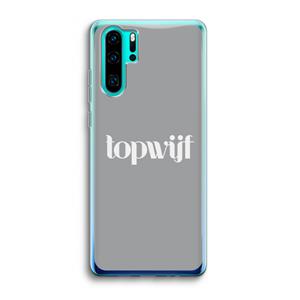 CaseCompany Topwijf Grijs Wit: Huawei P30 Pro Transparant Hoesje