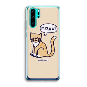 CaseCompany Miauw: Huawei P30 Pro Transparant Hoesje