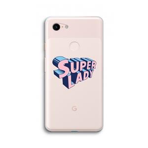 CaseCompany Superlady: Google Pixel 3 XL Transparant Hoesje