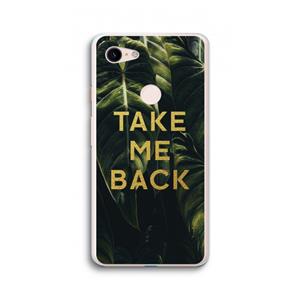 CaseCompany Take me back: Google Pixel 3 XL Transparant Hoesje