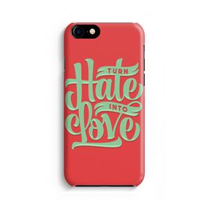 CaseCompany Turn hate into love: Volledig Geprint iPhone 7 Hoesje