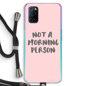 CaseCompany Morning person: Oppo A92 Transparant Hoesje met koord