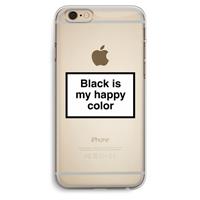 CaseCompany Black is my happy color: iPhone 6 Plus / 6S Plus Transparant Hoesje