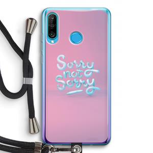 CaseCompany Sorry not sorry: Huawei P30 Lite Transparant Hoesje met koord