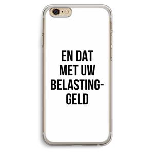 CaseCompany Belastinggeld: iPhone 6 Plus / 6S Plus Transparant Hoesje