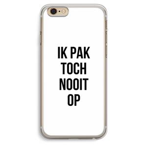 CaseCompany Ik pak nooit op: iPhone 6 Plus / 6S Plus Transparant Hoesje