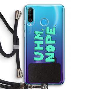 CaseCompany UHM, NOPE.: Huawei P30 Lite Transparant Hoesje met koord
