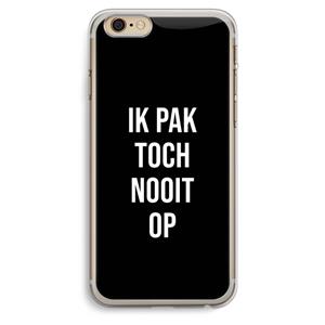 CaseCompany Ik pak nooit op - Zwart: iPhone 6 Plus / 6S Plus Transparant Hoesje