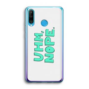 CaseCompany UHM, NOPE.: Huawei P30 Lite Transparant Hoesje