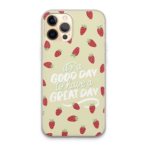 CaseCompany Don't forget to have a great day: iPhone 13 Pro Max Transparant Hoesje