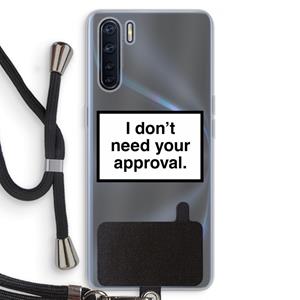CaseCompany Don't need approval: Oppo A91 Transparant Hoesje met koord